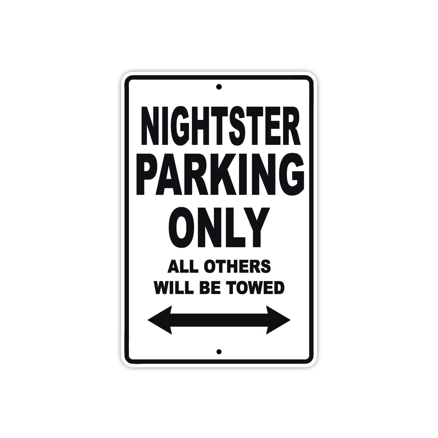 Nightster Parking Only All Others Will Be Towed Aluminum Metal Sign