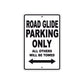 Road Glide Parking Only All Others Will Be Towed Aluminum Metal Sign