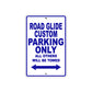 Road Glide Custom Parking Only All Others Will Be Towed Aluminum Metal Sign