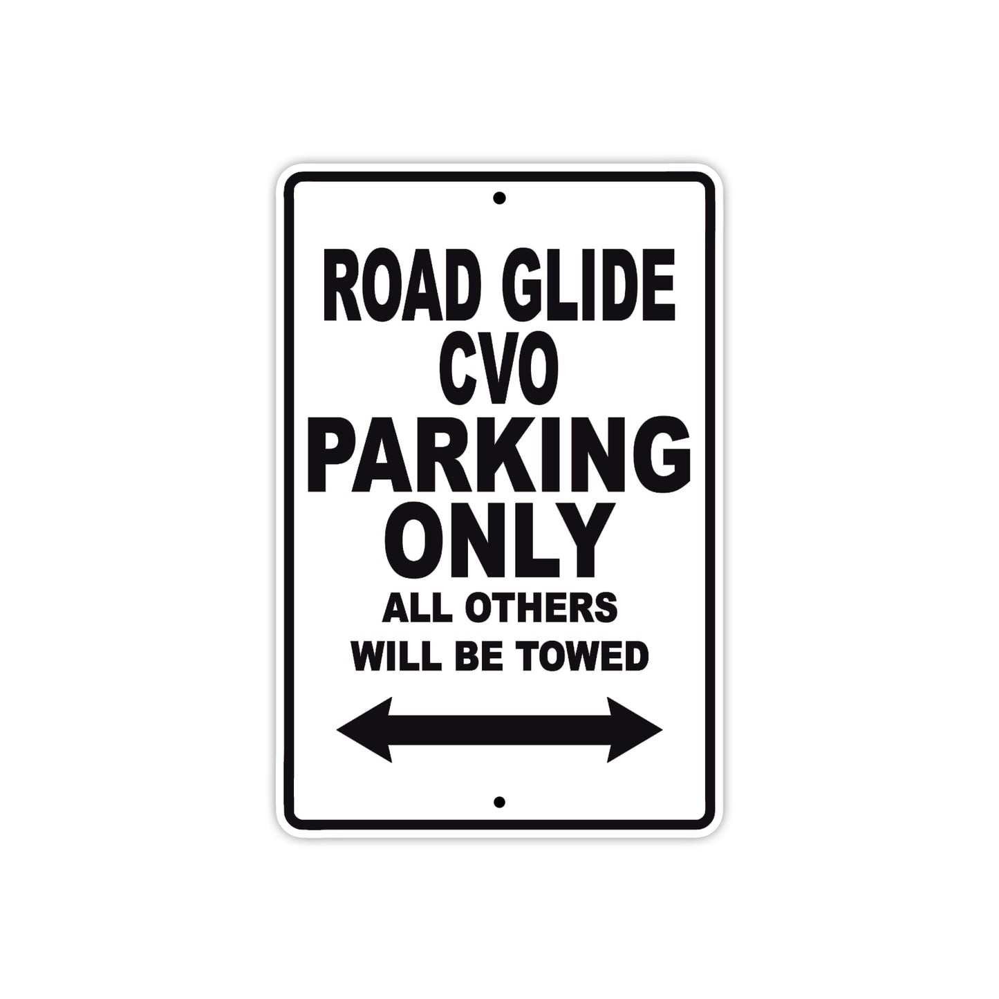 Road Glide CVO Parking Only All Others Will Be Towed Aluminum Metal Sign