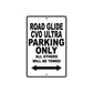 Road Glide CVO Ultra Parking Only All Others Will Be Towed Aluminum Metal Sign