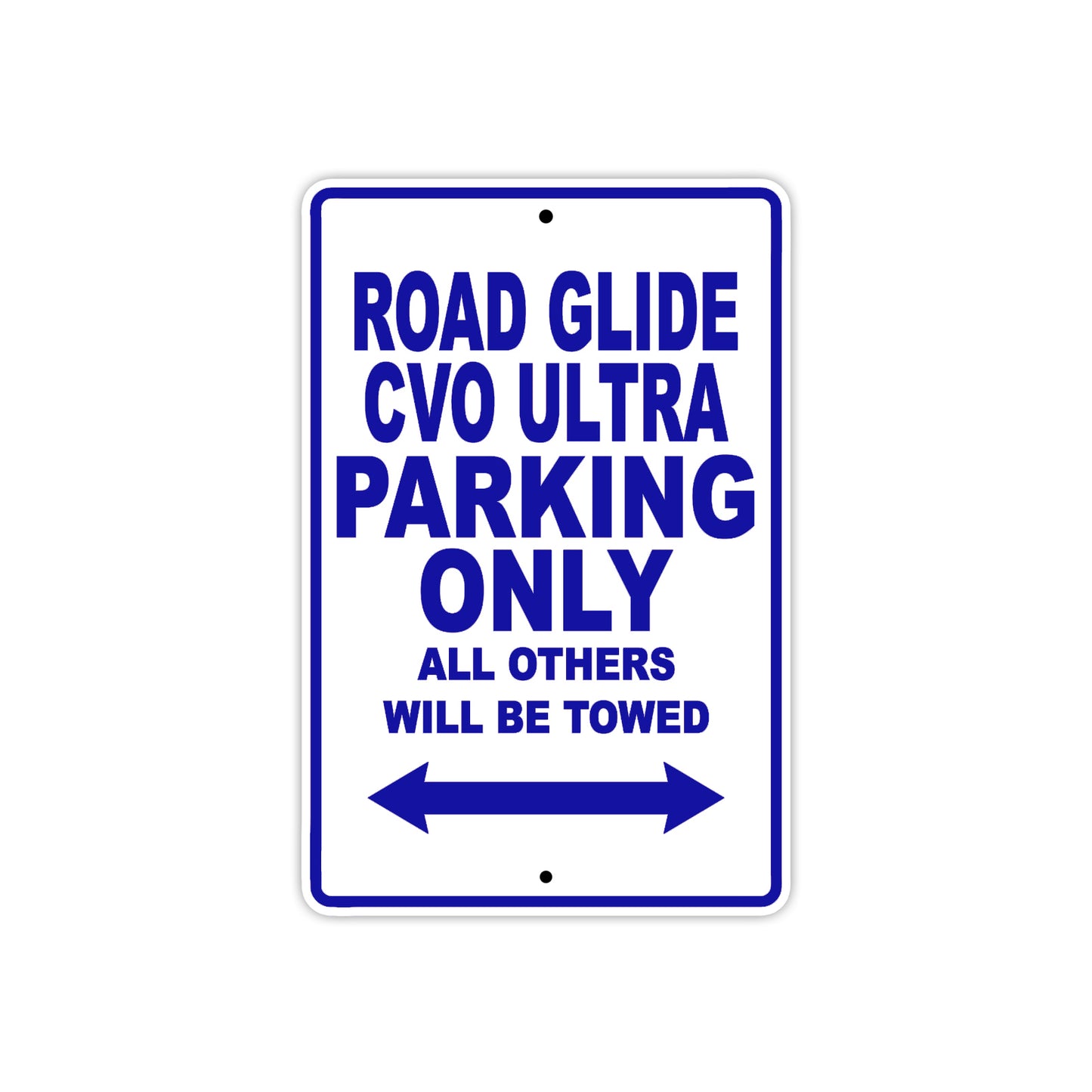 Road Glide CVO Ultra Parking Only All Others Will Be Towed Aluminum Metal Sign