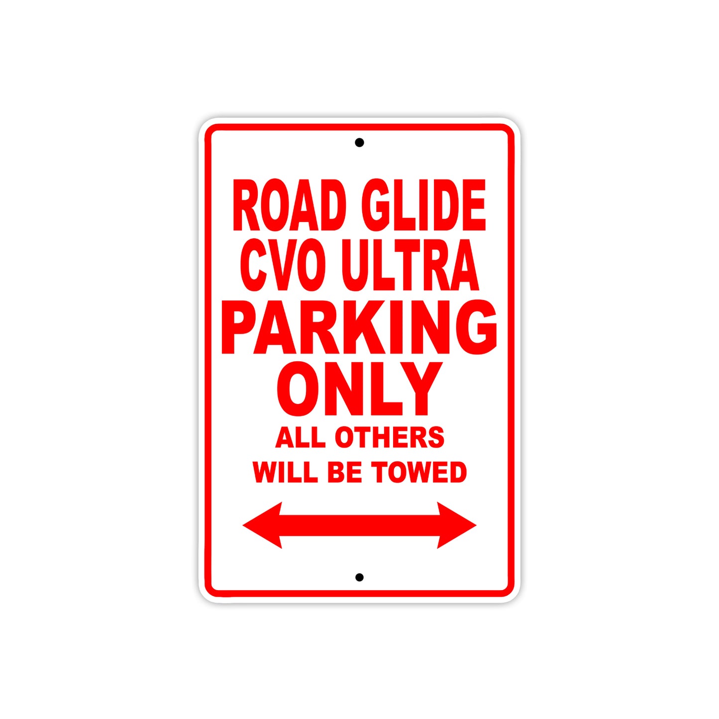 Road Glide CVO Ultra Parking Only All Others Will Be Towed Aluminum Metal Sign