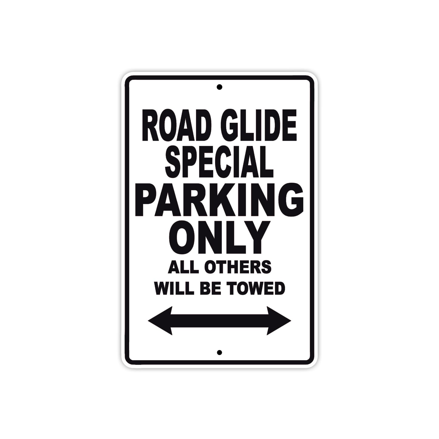 Road Glide Special Parking Only All Others Will Be Towed Aluminum Metal Sign