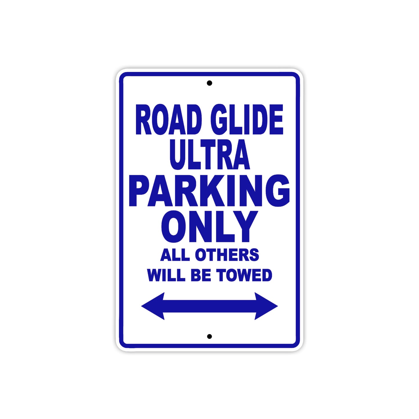 Road Glide Ultra Parking Only All Others Will Be Towed Aluminum Metal Sign