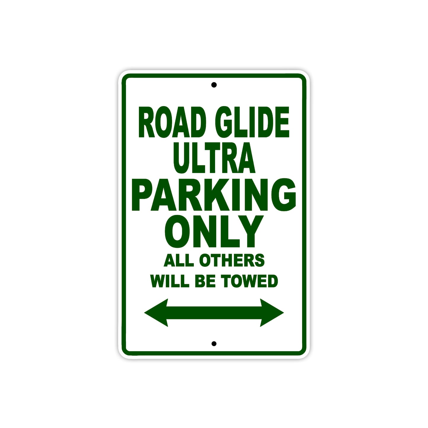 Road Glide Ultra Parking Only All Others Will Be Towed Aluminum Metal Sign