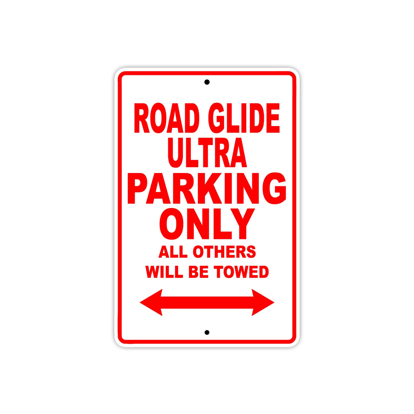 Road Glide Ultra Parking Only All Others Will Be Towed Aluminum Metal Sign