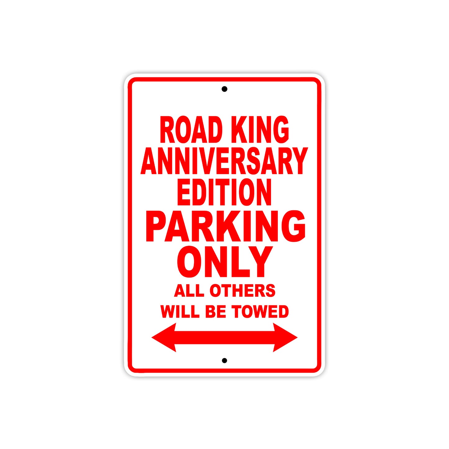 Road King Anniversary Edition Parking Only All Others Will Be Towed Aluminum Metal Sign