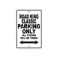 Road King Classic Parking Only All Others Will Be Towed Aluminum Metal Sign