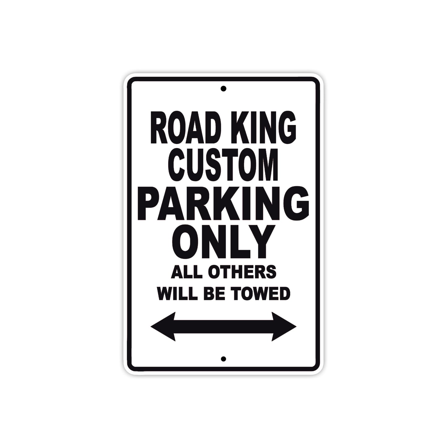 Road King Custom Parking Only All Others Will Be Towed Aluminum Metal Sign