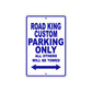 Road King Custom Parking Only All Others Will Be Towed Aluminum Metal Sign