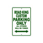 Road King Custom Parking Only All Others Will Be Towed Aluminum Metal Sign