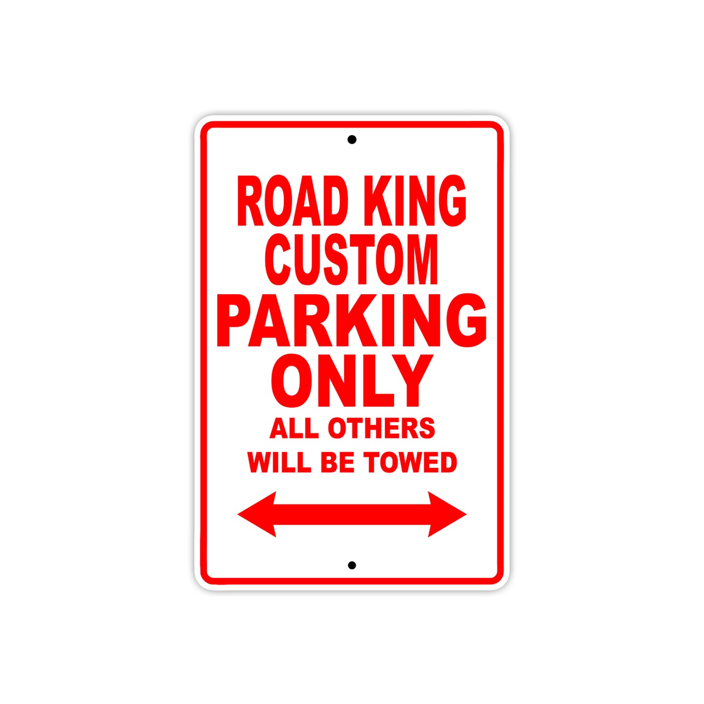 Road King Custom Parking Only All Others Will Be Towed Aluminum Metal Sign