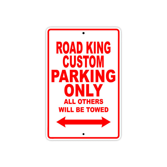 Road King Custom Parking Only All Others Will Be Towed Aluminum Metal Sign