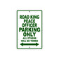 Road King Peace Officer Parking Only All Others Will Be Towed Aluminum Metal Sign