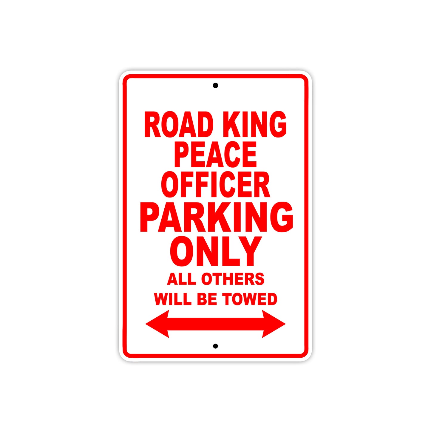 Road King Peace Officer Parking Only All Others Will Be Towed Aluminum Metal Sign
