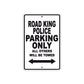Road King Police Parking Only All Others Will Be Towed Aluminum Metal Sign