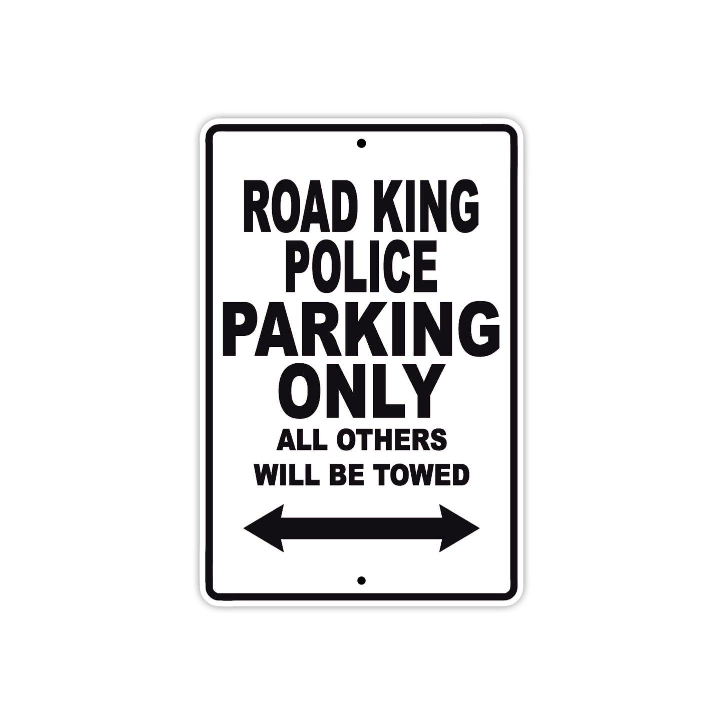 Road King Police Parking Only All Others Will Be Towed Aluminum Metal Sign