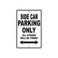 Side Car Parking Only All Others Will Be Towed Aluminum Metal Sign