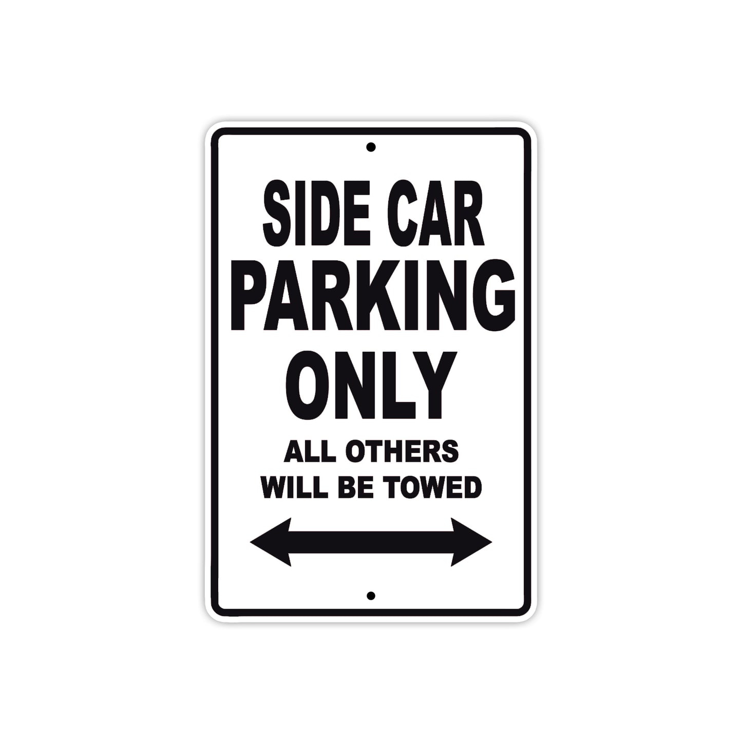 Side Car Parking Only All Others Will Be Towed Aluminum Metal Sign