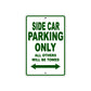 Side Car Parking Only All Others Will Be Towed Aluminum Metal Sign