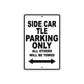 Side Car TLE Parking Only All Others Will Be Towed Aluminum Metal Sign