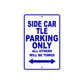 Side Car TLE Parking Only All Others Will Be Towed Aluminum Metal Sign
