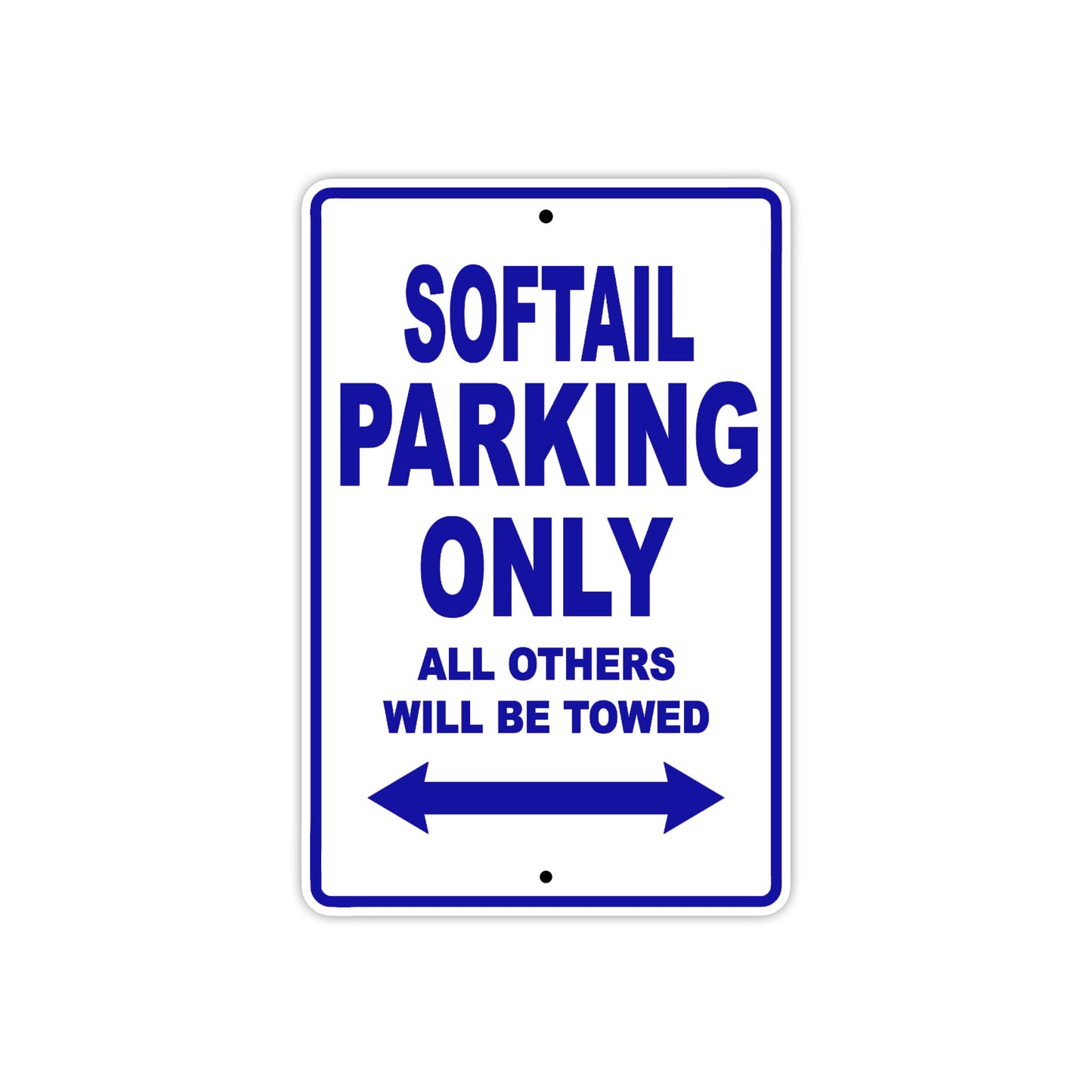 Softail Bike Parking Only All Others Will Be Towed Aluminum Metal Sign
