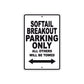 Softail Breakout Bike Parking Only All Others Will Be Towed Aluminum Metal Sign