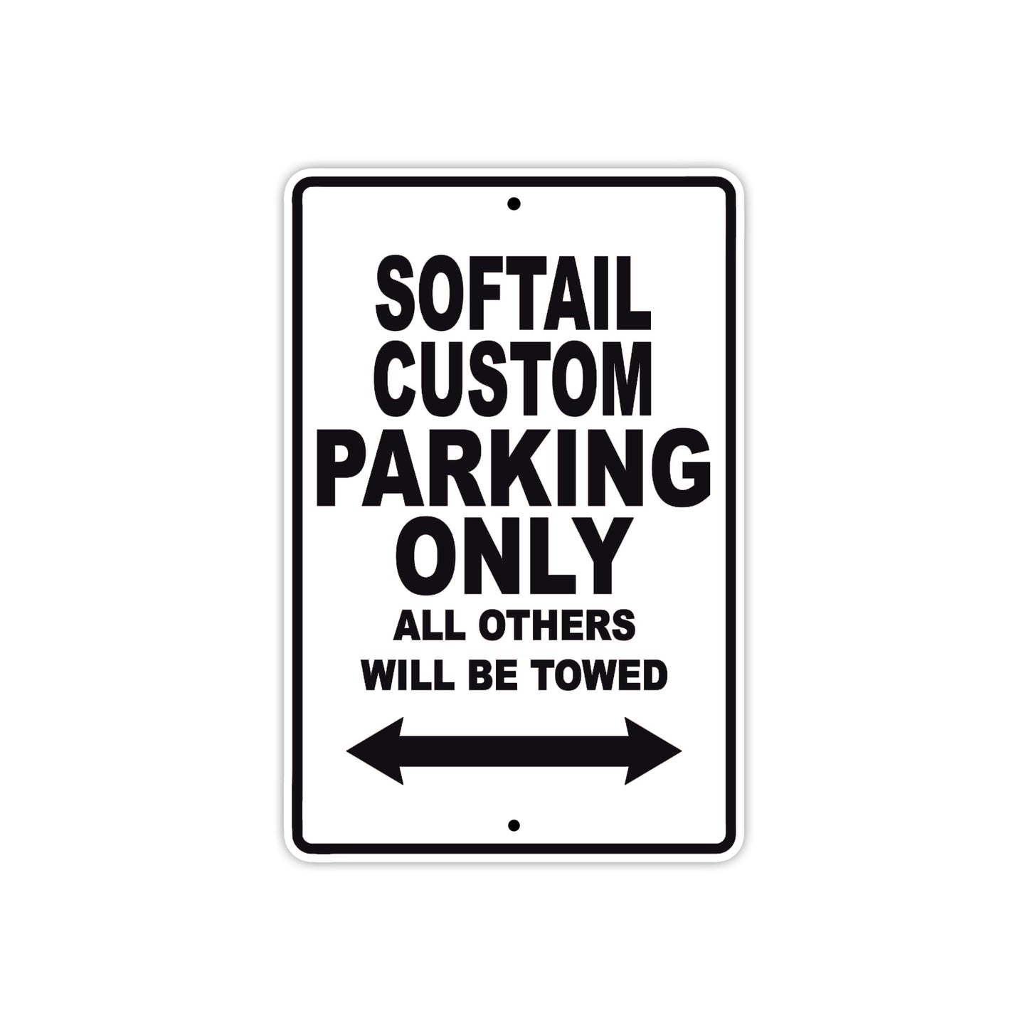 Softail Custom Bike Parking Only All Others Will Be Towed Aluminum Metal Sign