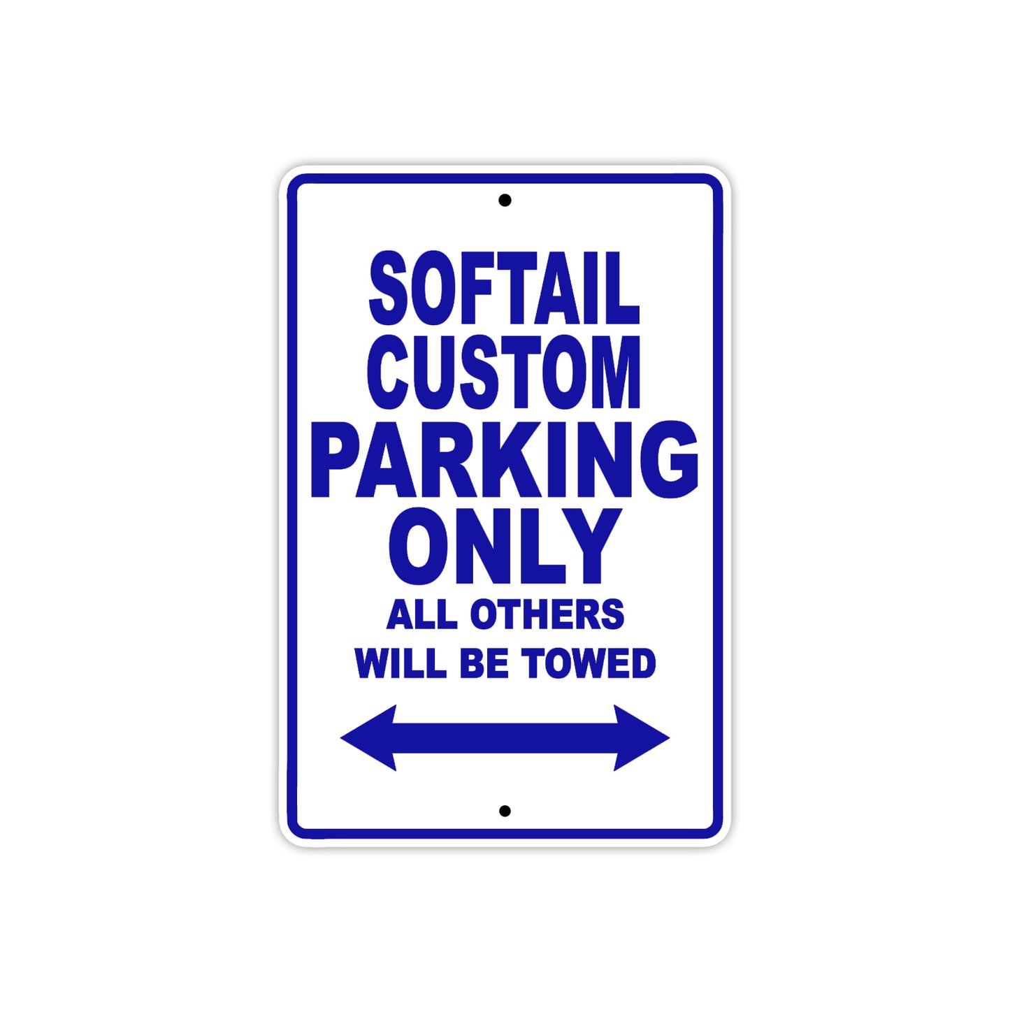 Softail Custom Bike Parking Only All Others Will Be Towed Aluminum Metal Sign