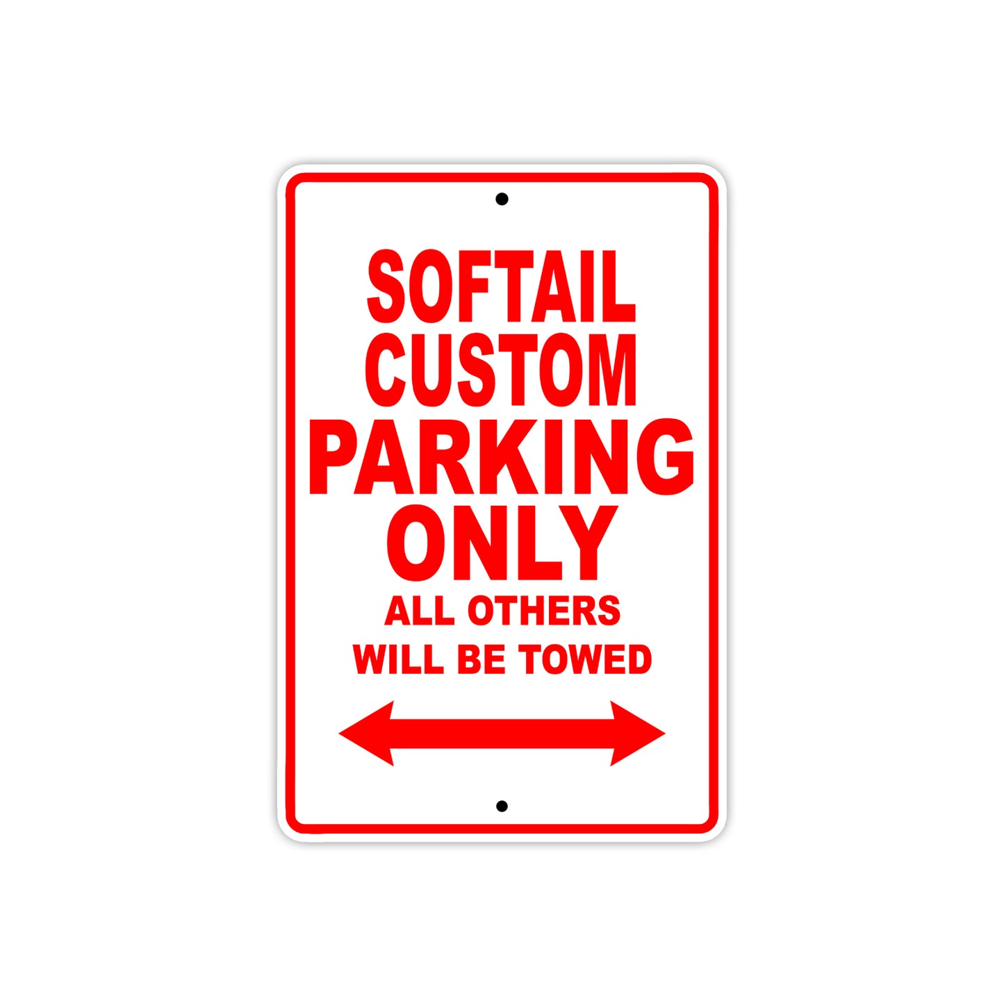 Softail Custom Bike Parking Only All Others Will Be Towed Aluminum Metal Sign