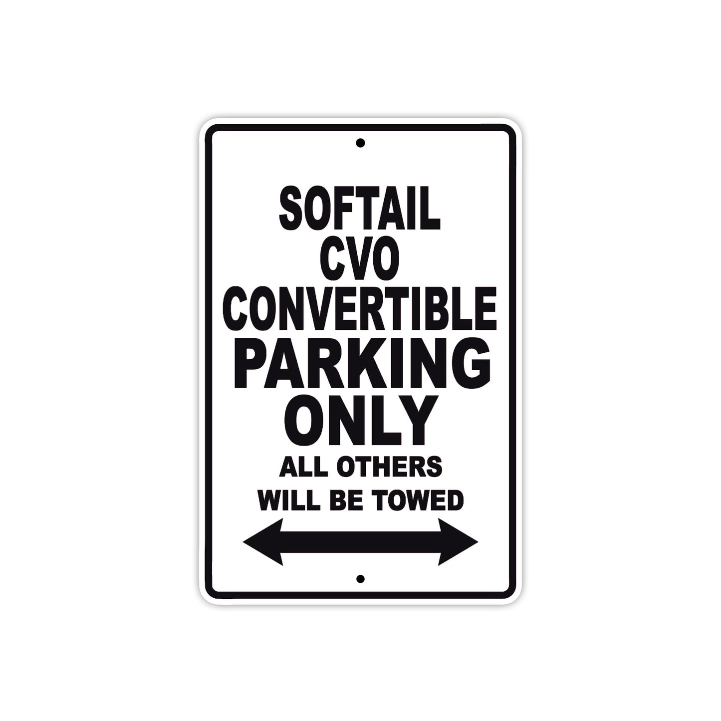 Softail CVO Convertible Bike Parking Only All Others Will Be Towed Aluminum Metal Sign