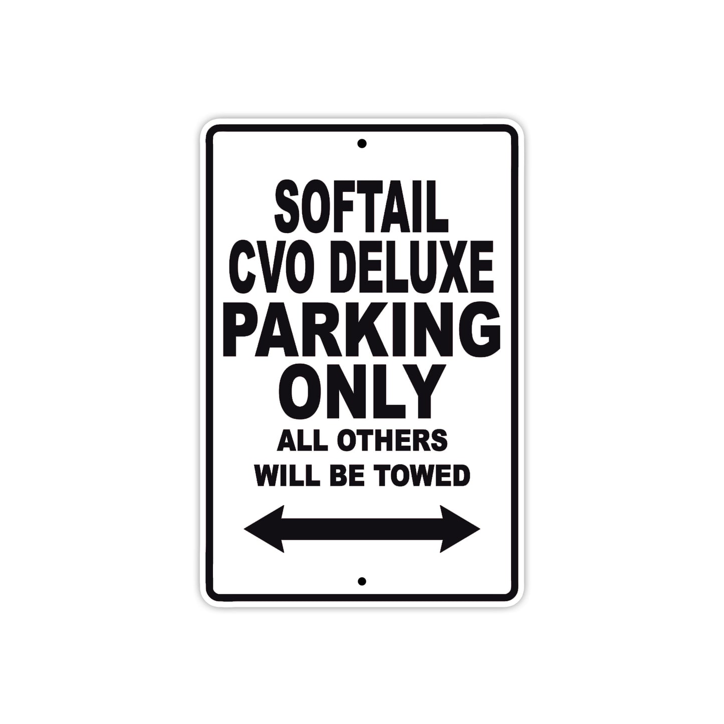 Softail CVO Deluxe Bike Parking Only All Others Will Be Towed Aluminum Metal Sign