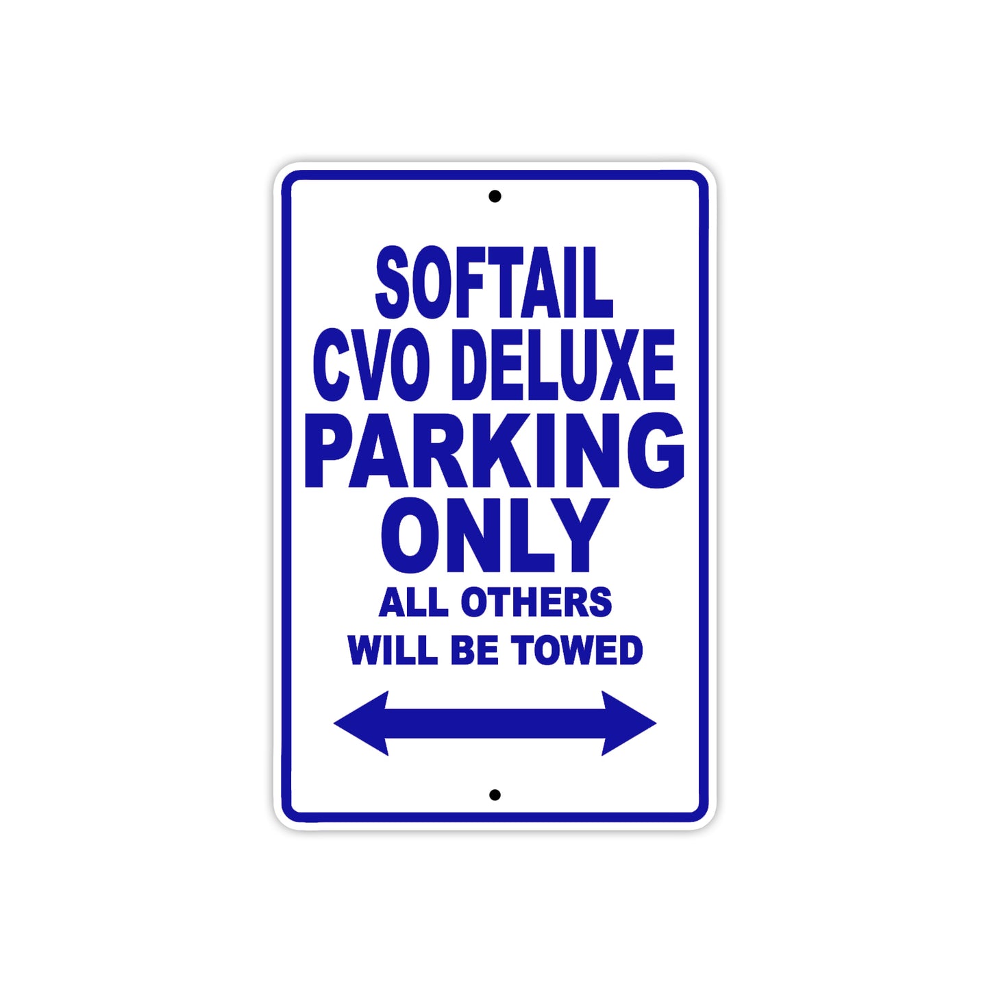 Softail CVO Deluxe Bike Parking Only All Others Will Be Towed Aluminum Metal Sign