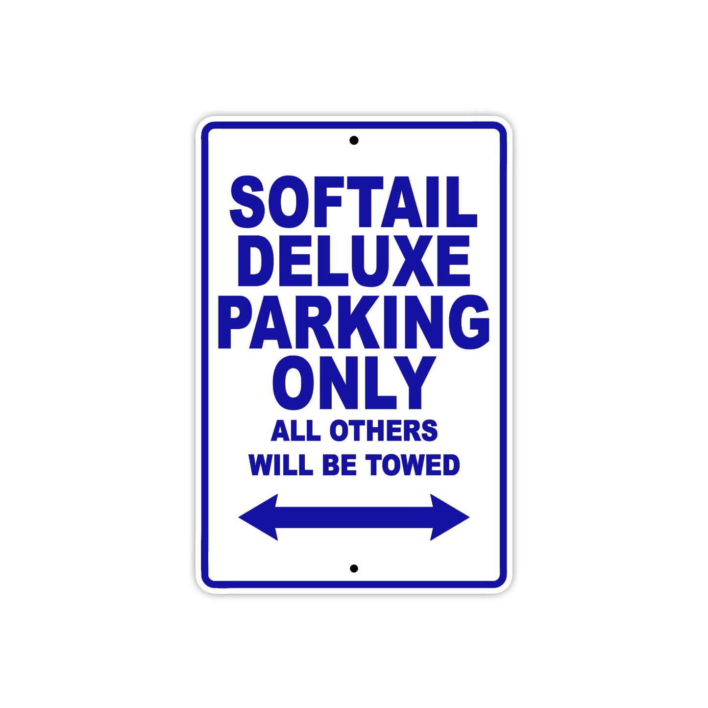 Softail Deluxe Bike Parking Only All Others Will Be Towed Aluminum Metal Sign