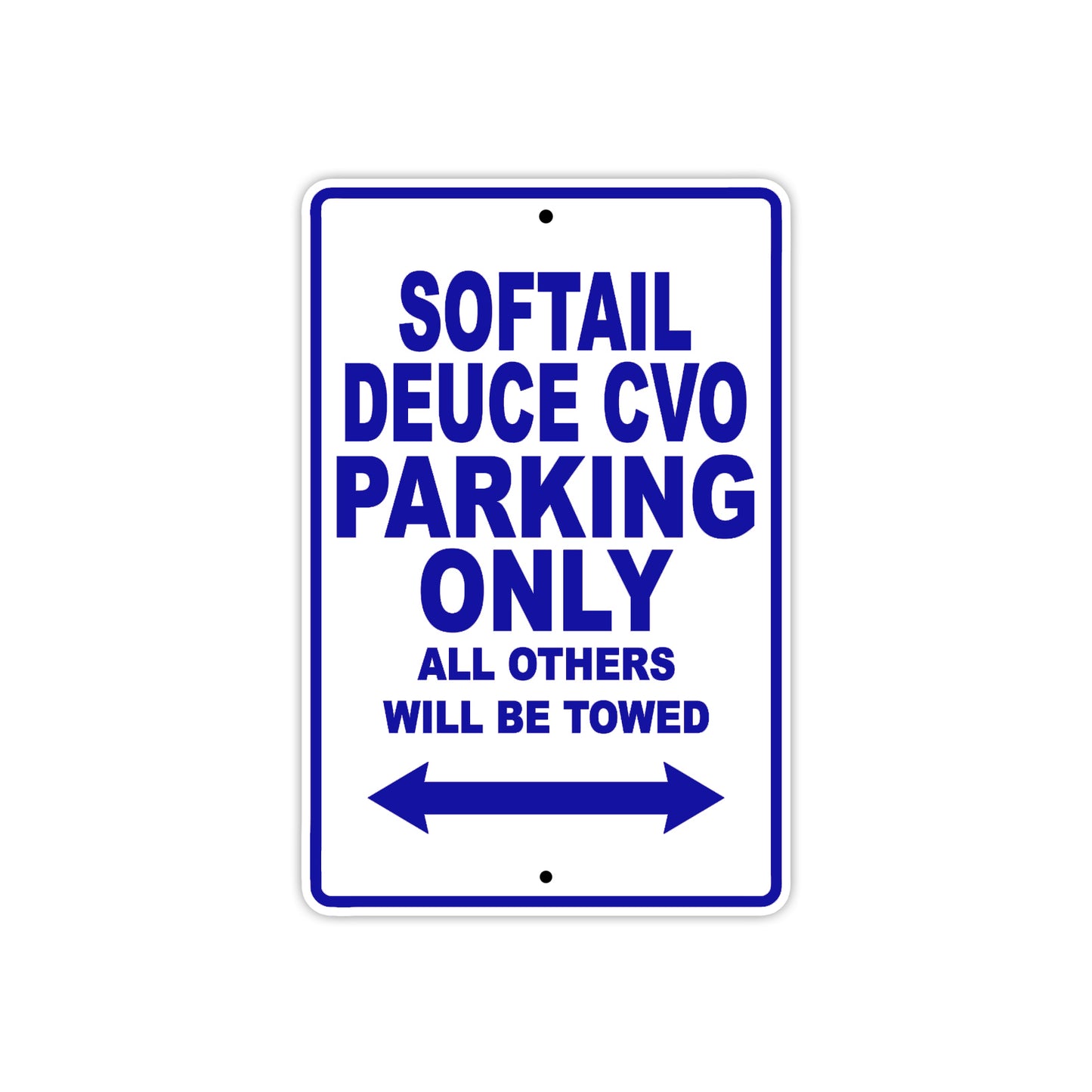 Softail Deuce CVO Bike Parking Only All Others Will Be Towed Aluminum Metal Sign