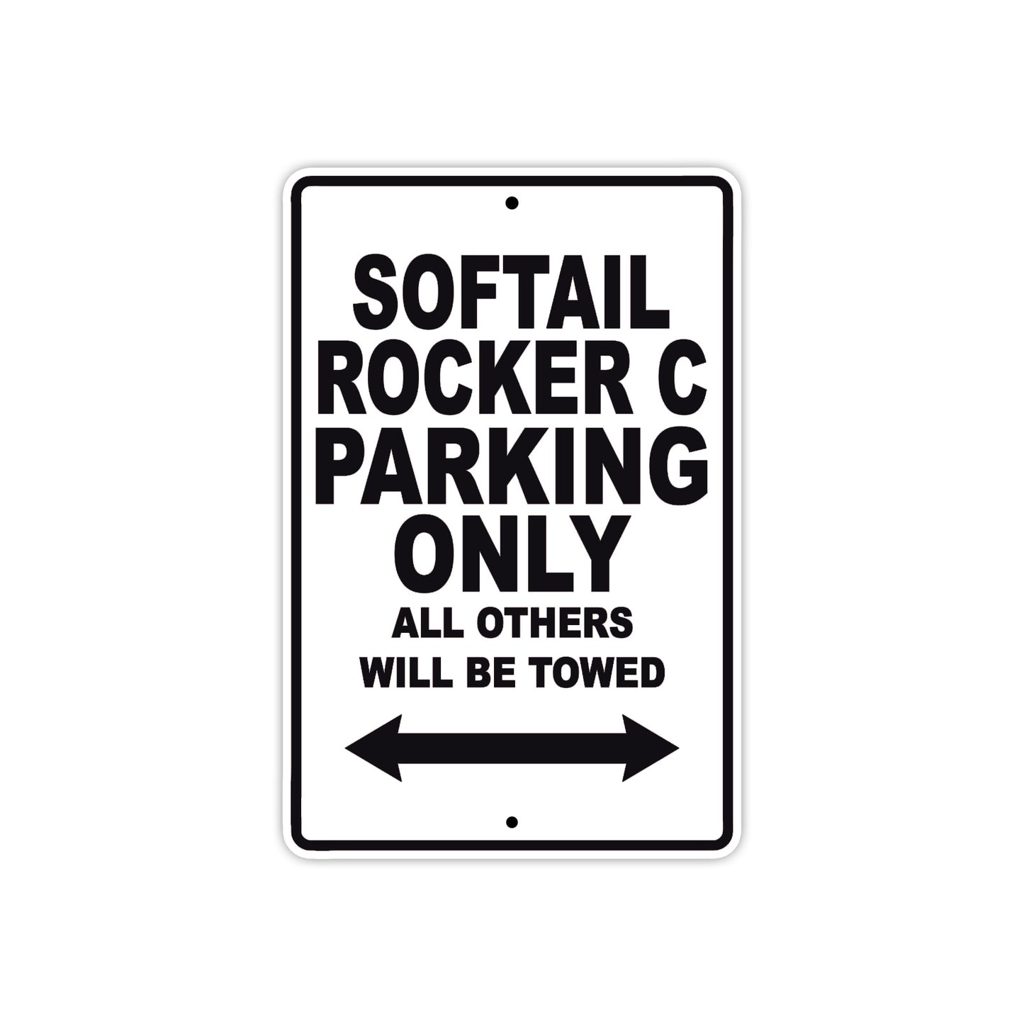 Softail Rocker C Bike Parking Only All Others Will Be Towed Aluminum Metal Sign
