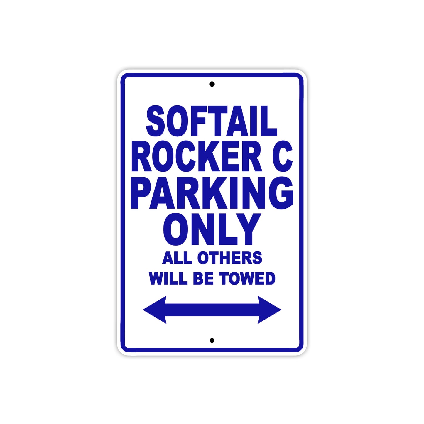 Softail Rocker C Bike Parking Only All Others Will Be Towed Aluminum Metal Sign
