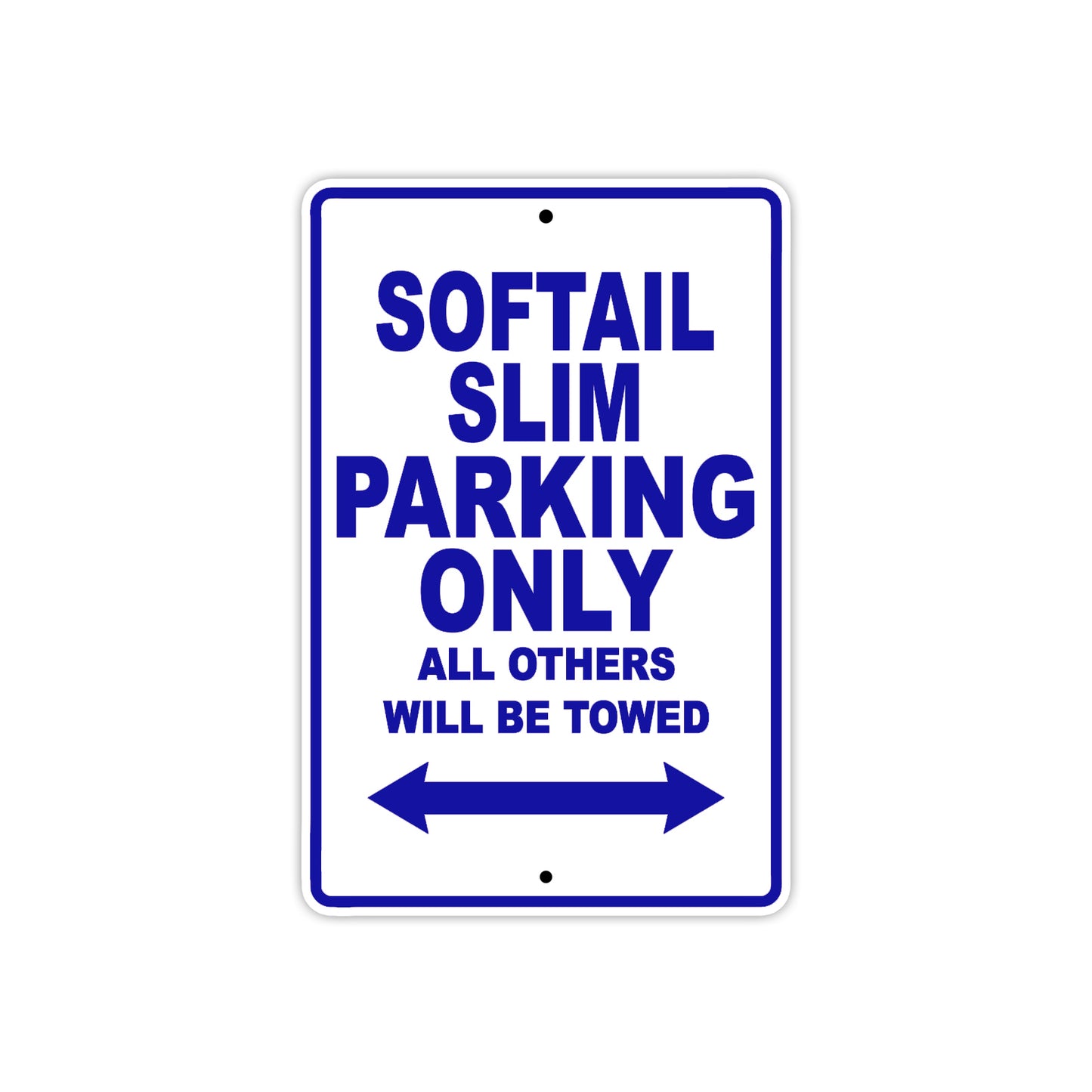 Softail Slim Bike Parking Only All Others Will Be Towed Aluminum Metal Sign