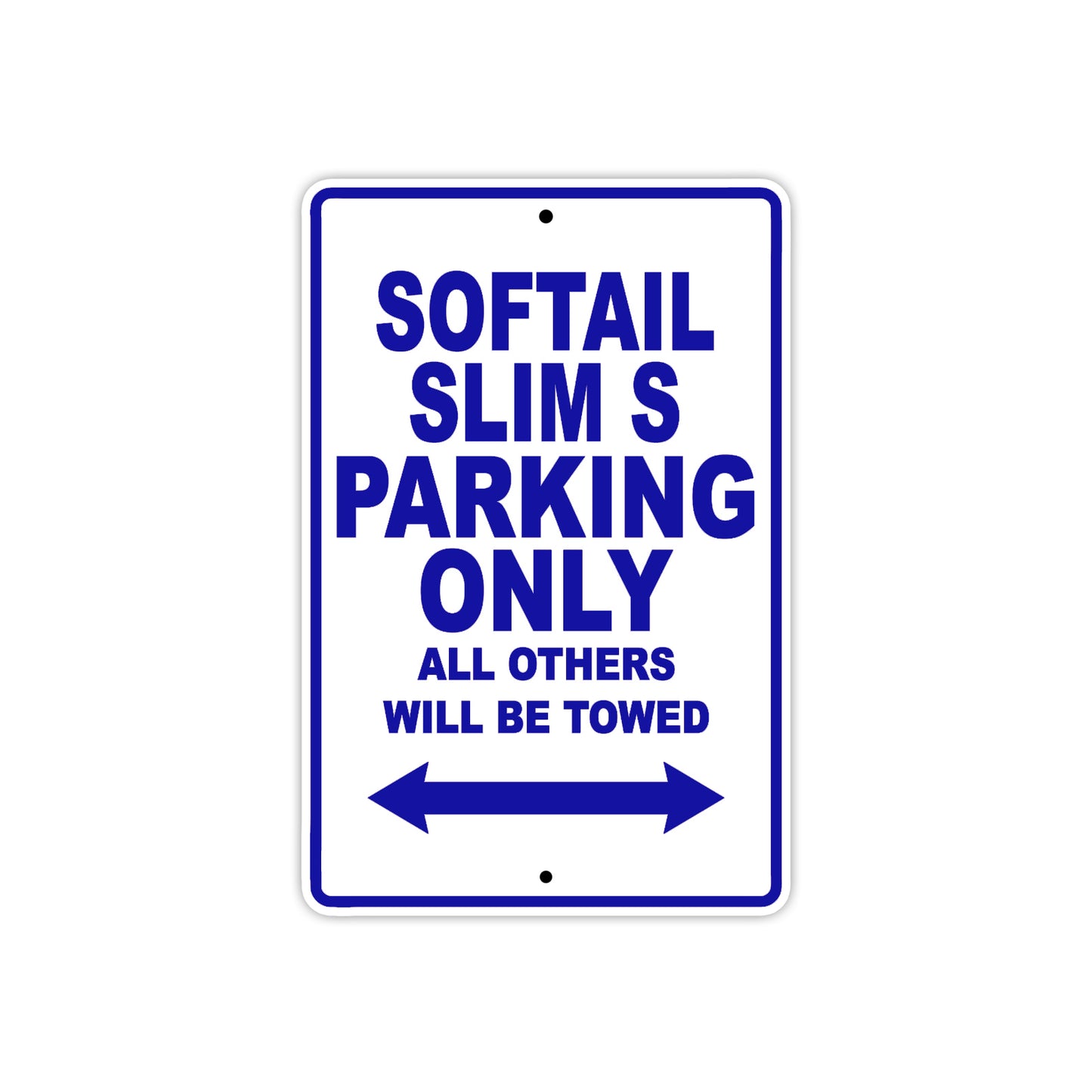 Softail Slim S Bike Parking Only All Others Will Be Towed Aluminum Metal Sign