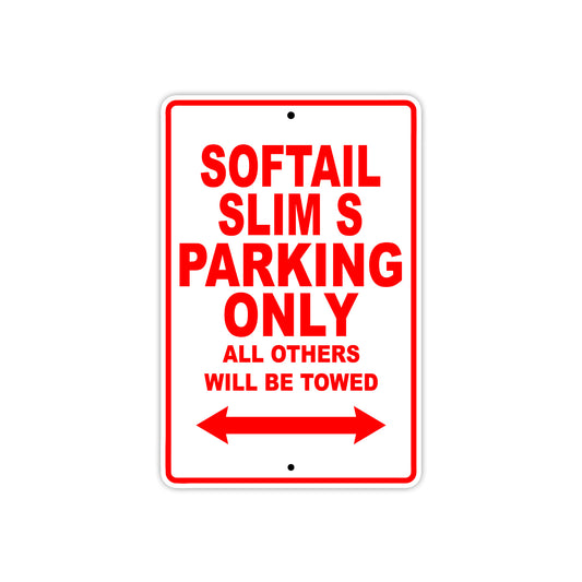 Softail Slim S Bike Parking Only All Others Will Be Towed Aluminum Metal Sign