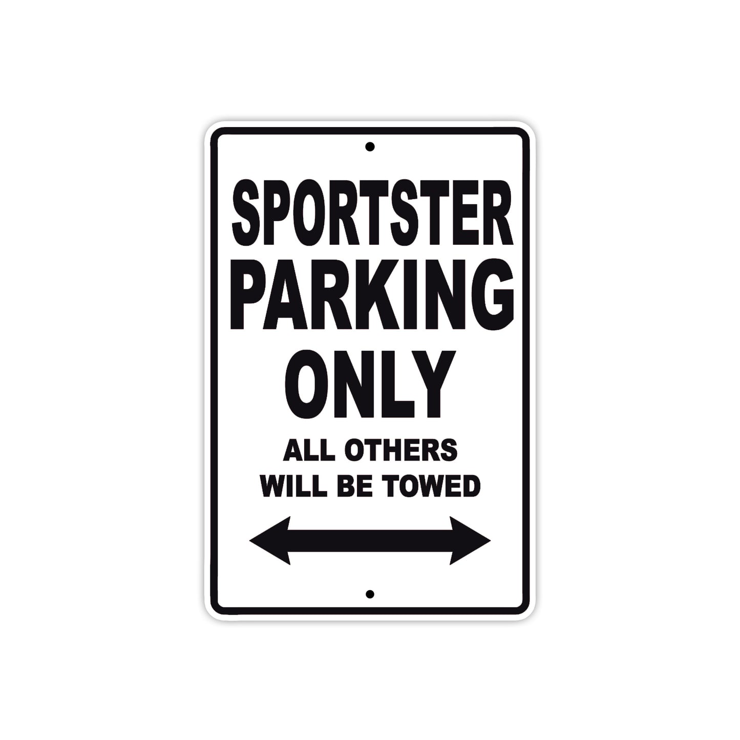 Sportster Bike Parking Only All Others Will Be Towed Aluminum Metal Sign
