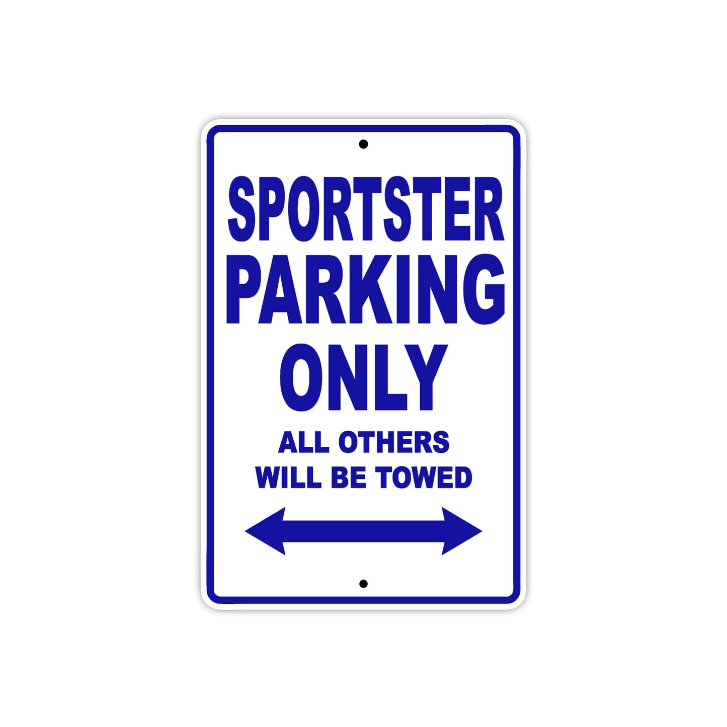 Sportster Bike Parking Only All Others Will Be Towed Aluminum Metal Sign