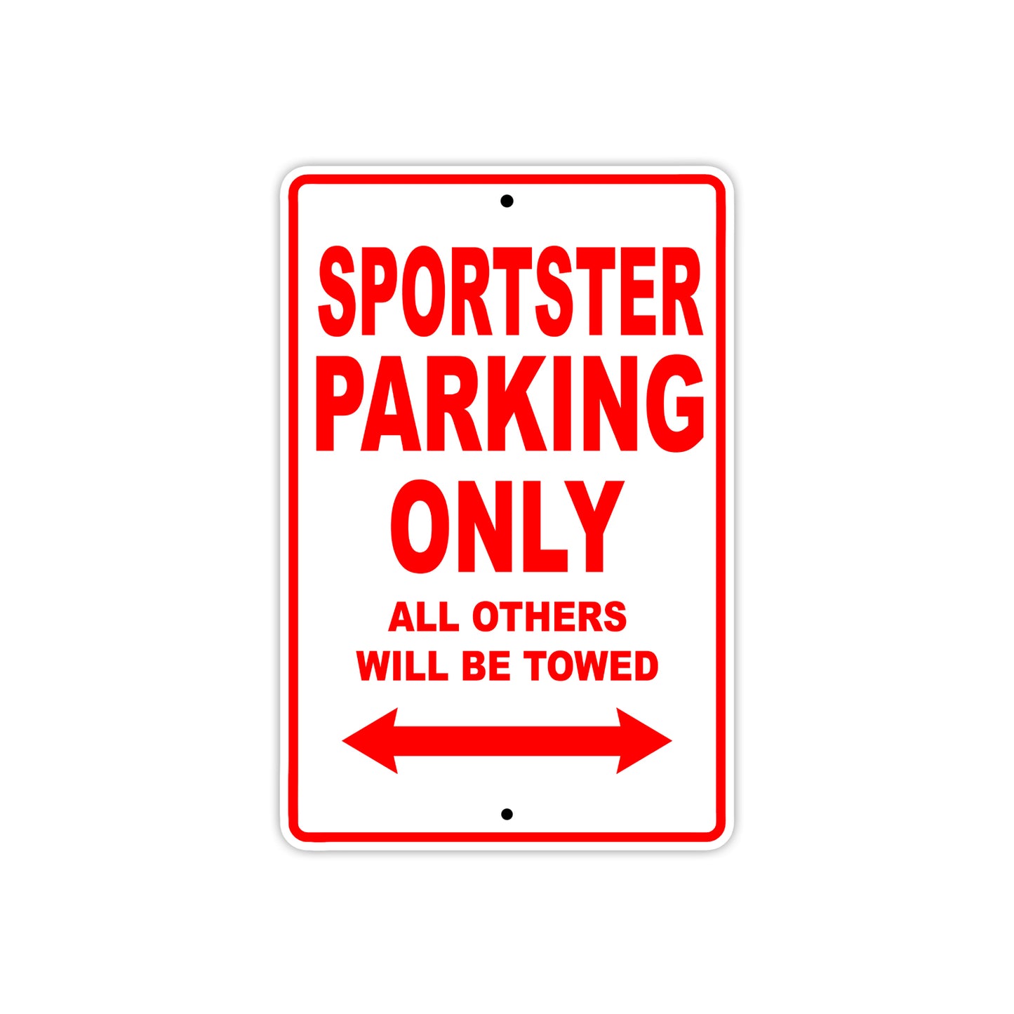 Sportster Bike Parking Only All Others Will Be Towed Aluminum Metal Sign