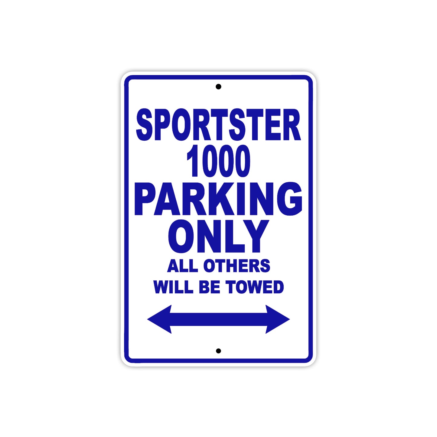Sportster 1000 Bike Parking Only All Others Will Be Towed Aluminum Metal Sign