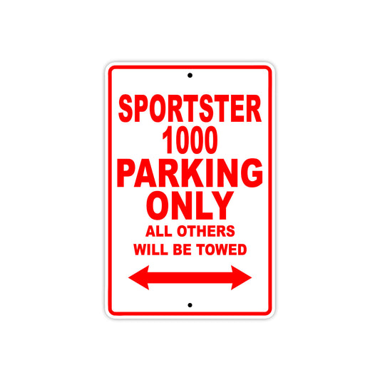 Sportster 1000 Bike Parking Only All Others Will Be Towed Aluminum Metal Sign