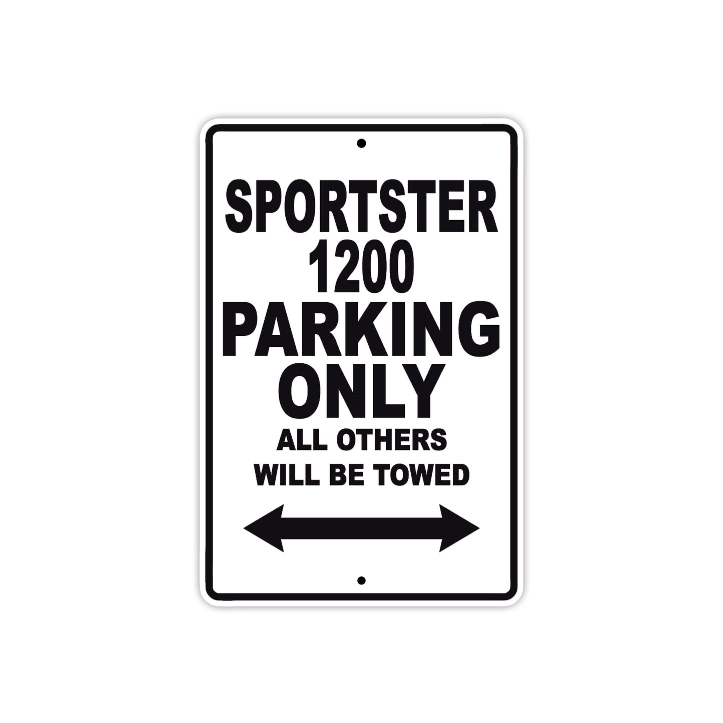 Sportster 1200 Bike Parking Only All Others Will Be Towed Aluminum Metal Sign