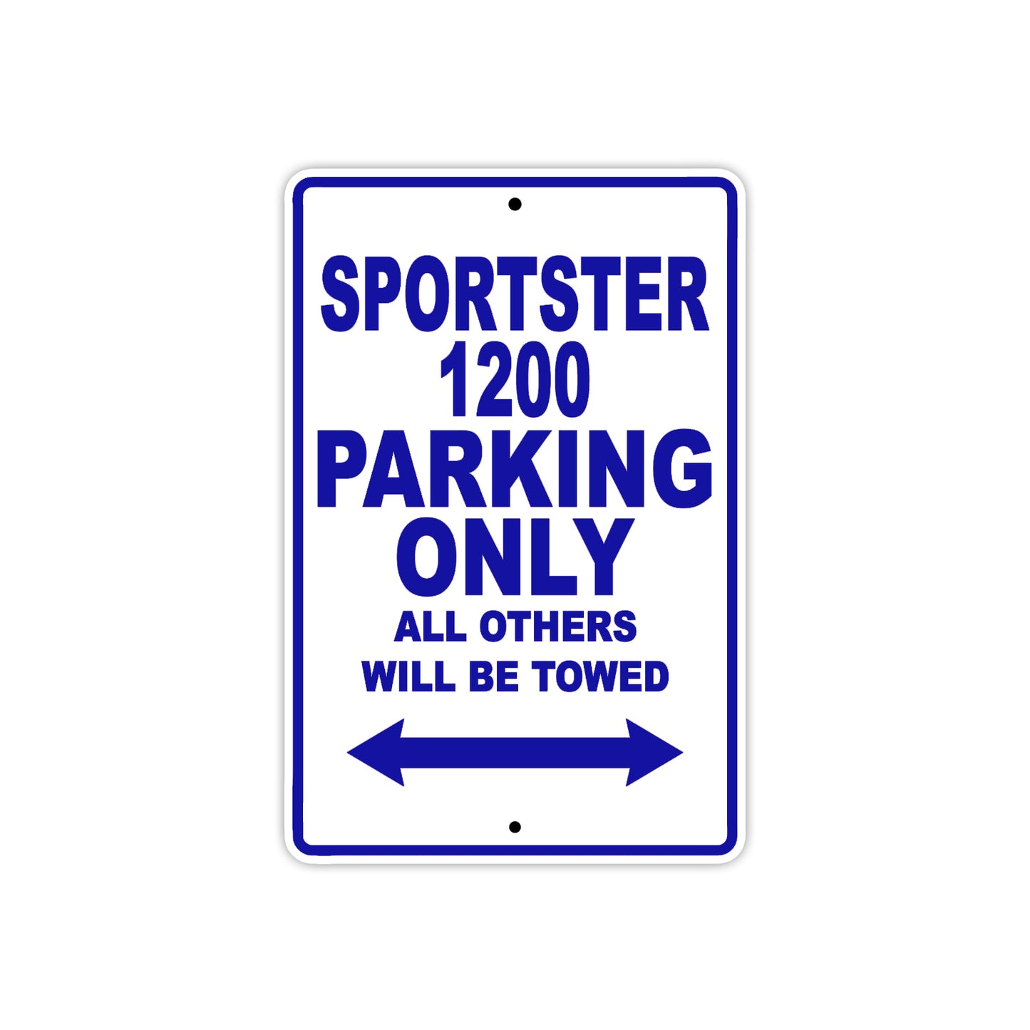 Sportster 1200 Bike Parking Only All Others Will Be Towed Aluminum Metal Sign