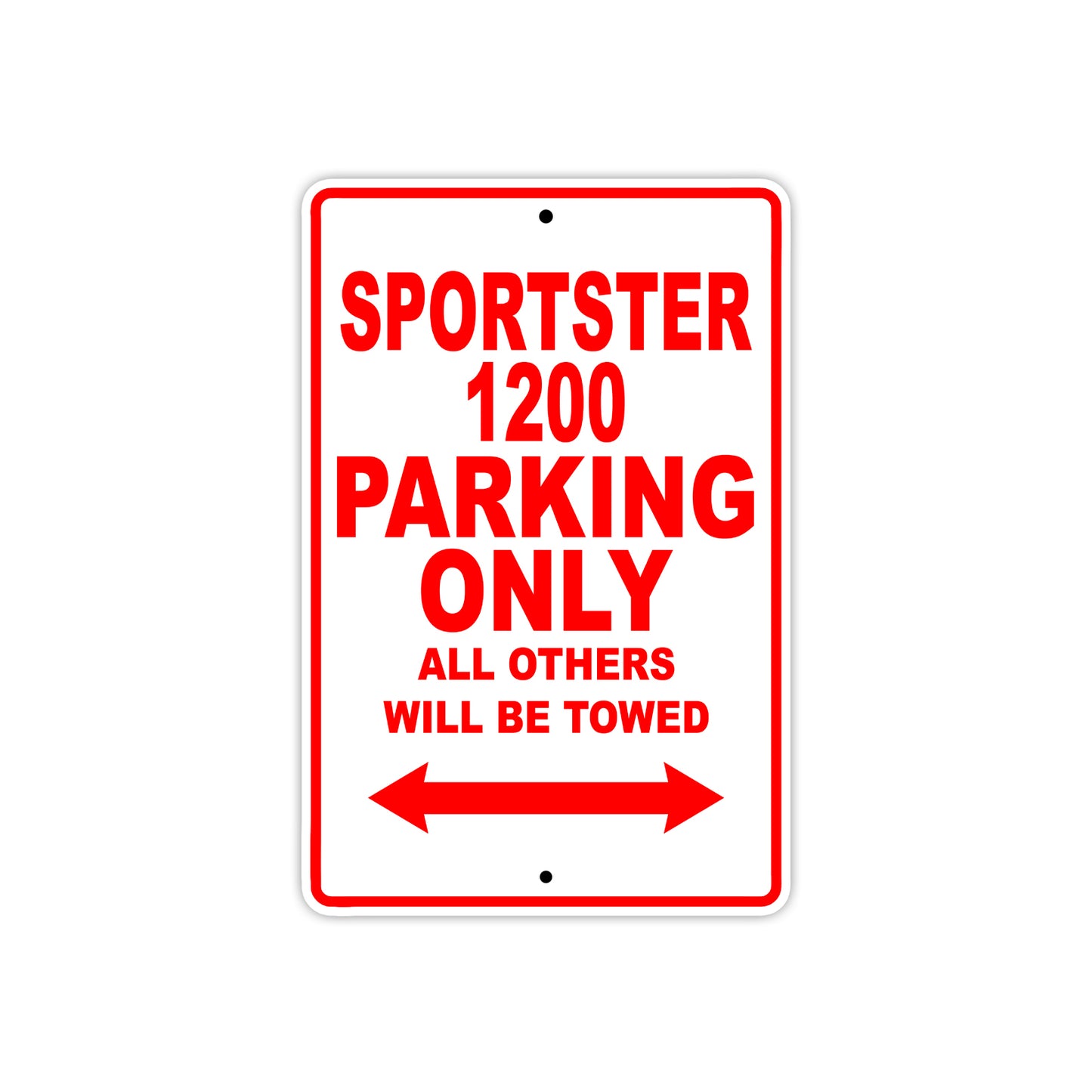 Sportster 1200 Bike Parking Only All Others Will Be Towed Aluminum Metal Sign